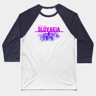 My Roots Are in Slovakia Baseball T-Shirt